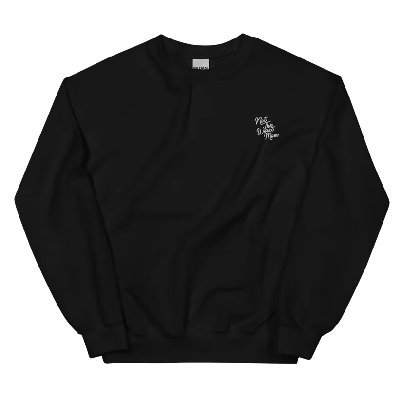 Not The Worst Mom Sweatshirt